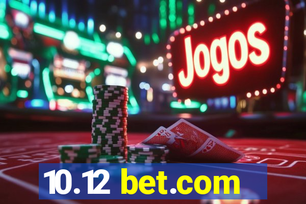 10.12 bet.com